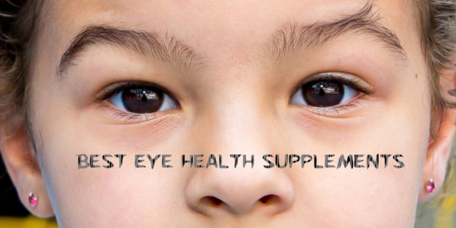 The Best Eye Health Supplements