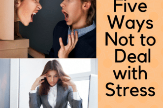 Five Ways Not to Deal with Stress