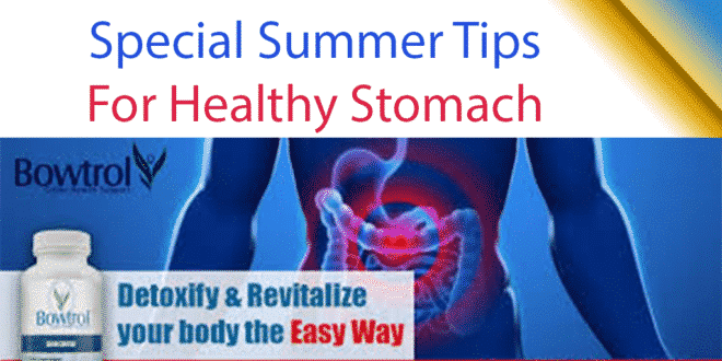 Special Summer Tips For Healthy Stomach 