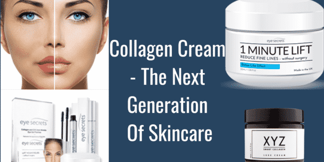 Collagen Cream - The Next Generation Of Skincare