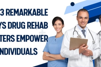 The 3 Remarkable Ways Drug Rehab Centers Empower Individuals