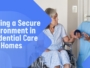 Ensuring a Secure Environment in Residential Care Homes
